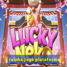 rainha jogo plataforma